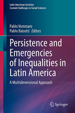 Persistence and Emergencies of Inequalities in Latin America