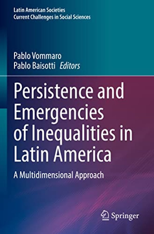 Persistence and Emergencies of Inequalities in Latin America