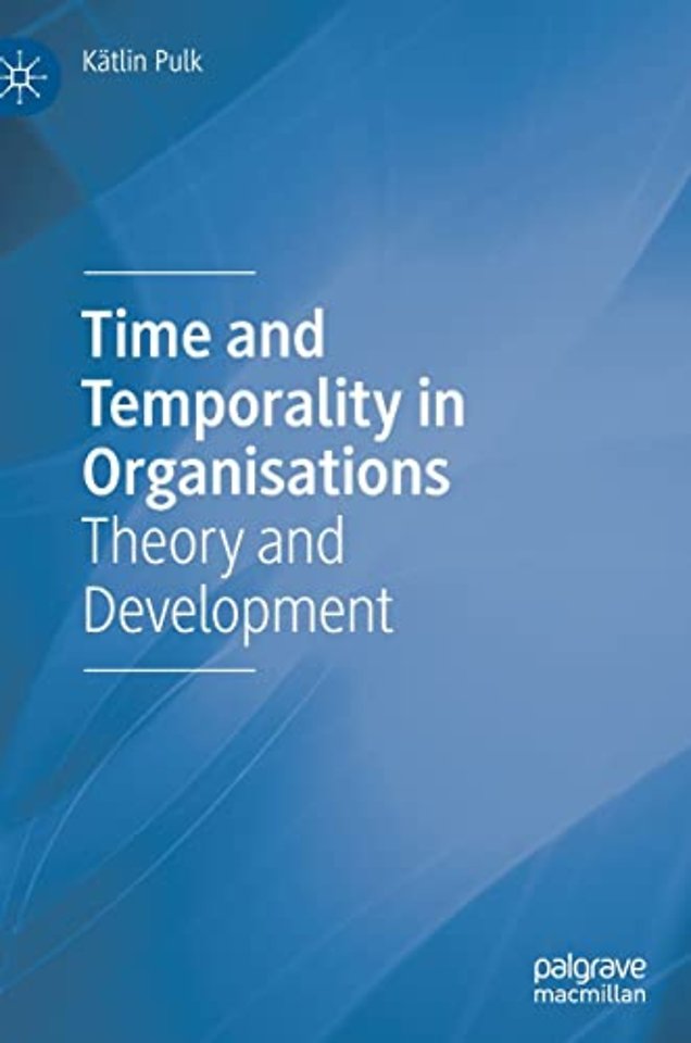 Time and Temporality in Organisations