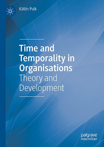 Time and Temporality in Organisations
