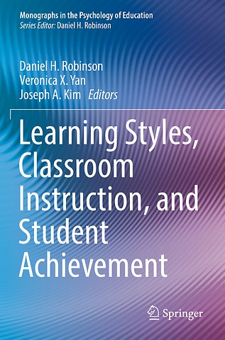 Learning Styles, Classroom Instruction, and Student Achievement