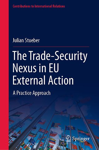 The Trade-Security Nexus in EU External Action