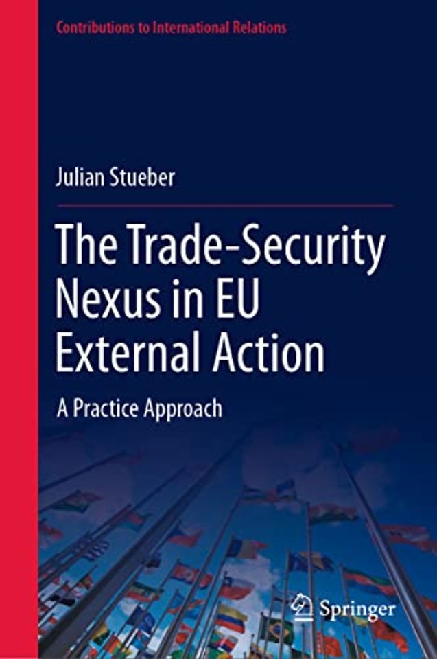 The Trade-Security Nexus in EU External Action