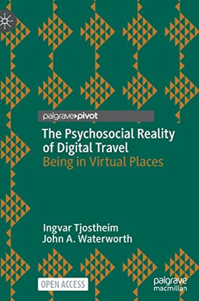 The Psychosocial Reality of Digital Travel