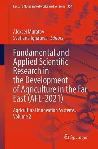 Fundamental and Applied Scientific Research in the Development of Agriculture in the Far East (AFE-2021)