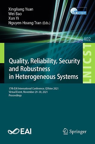 Quality, Reliability, Security and Robustness in Heterogeneous Systems