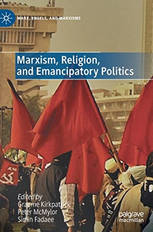 Marxism, Religion, and Emancipatory Politics
