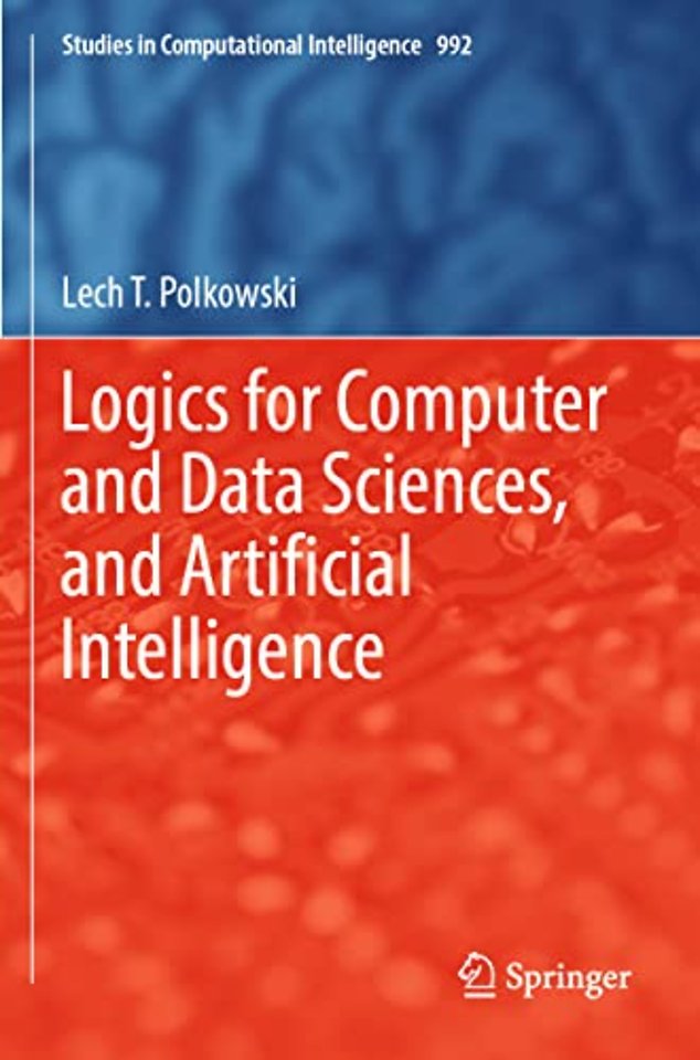 Logics for Computer and Data Sciences, and Artificial Intelligence