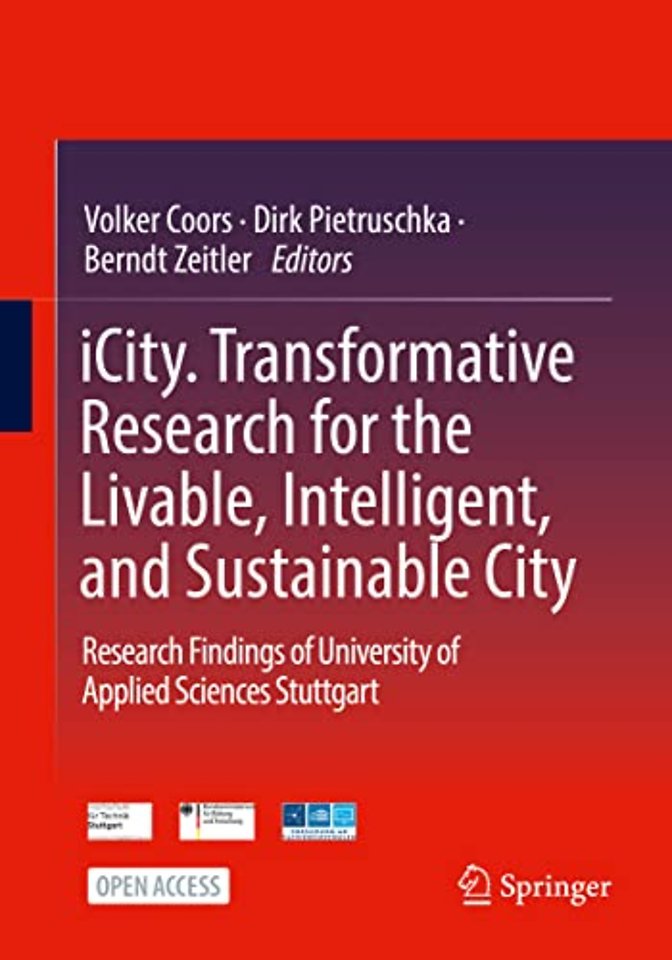 iCity. Transformative Research for the Livable, Intelligent, and Sustainable City