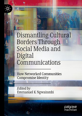 Dismantling Cultural Borders Through Social Media and Digital Communications