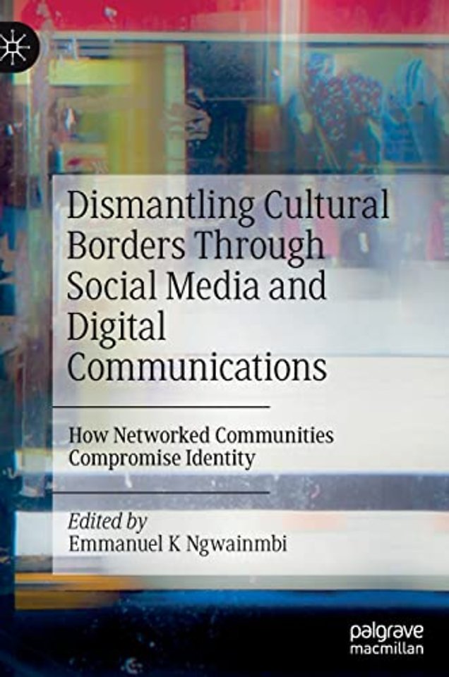 Dismantling Cultural Borders Through Social Media and Digital Communications