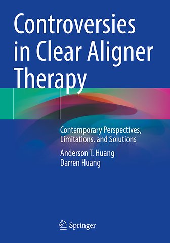 Controversies in Clear Aligner Therapy