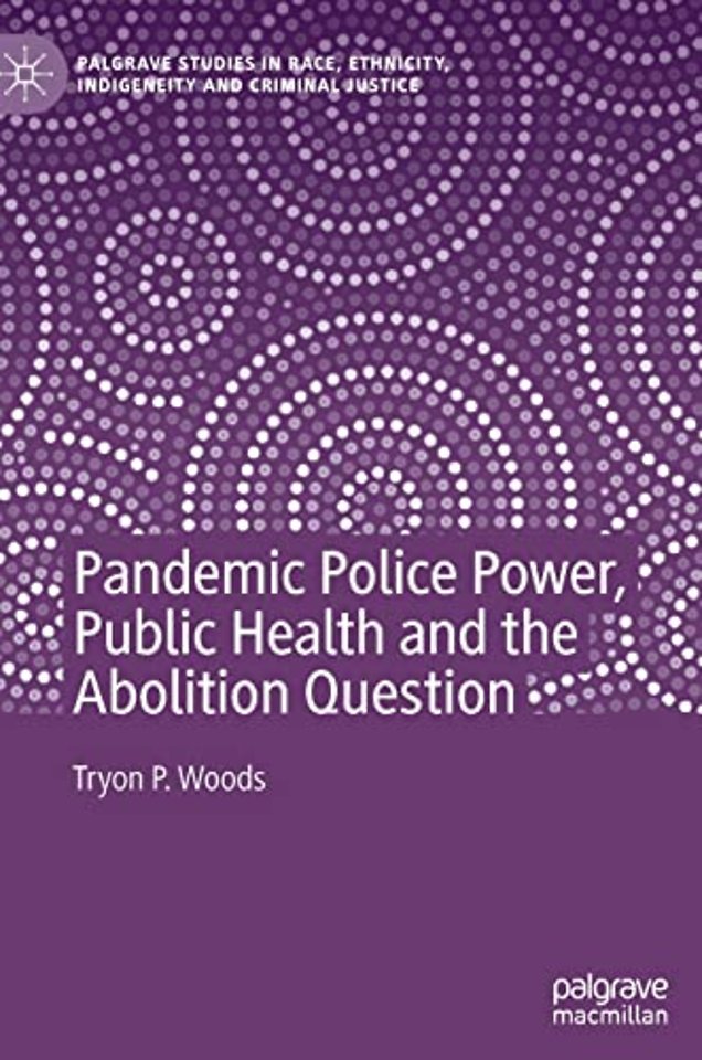 Pandemic Police Power, Public Health and the Abolition Question