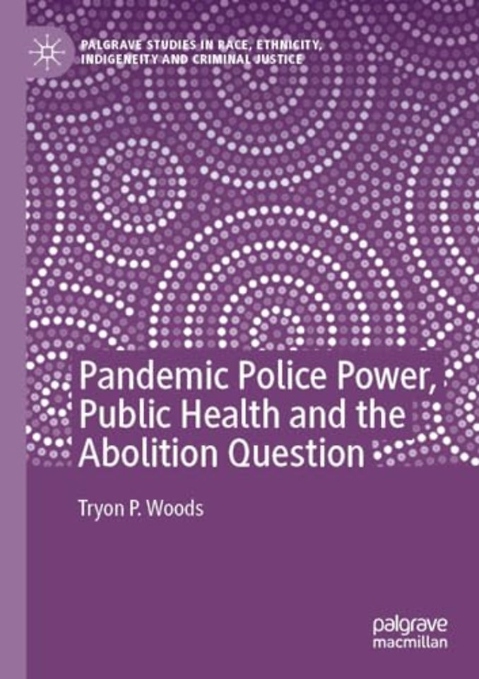 Pandemic Police Power, Public Health and the Abolition Question