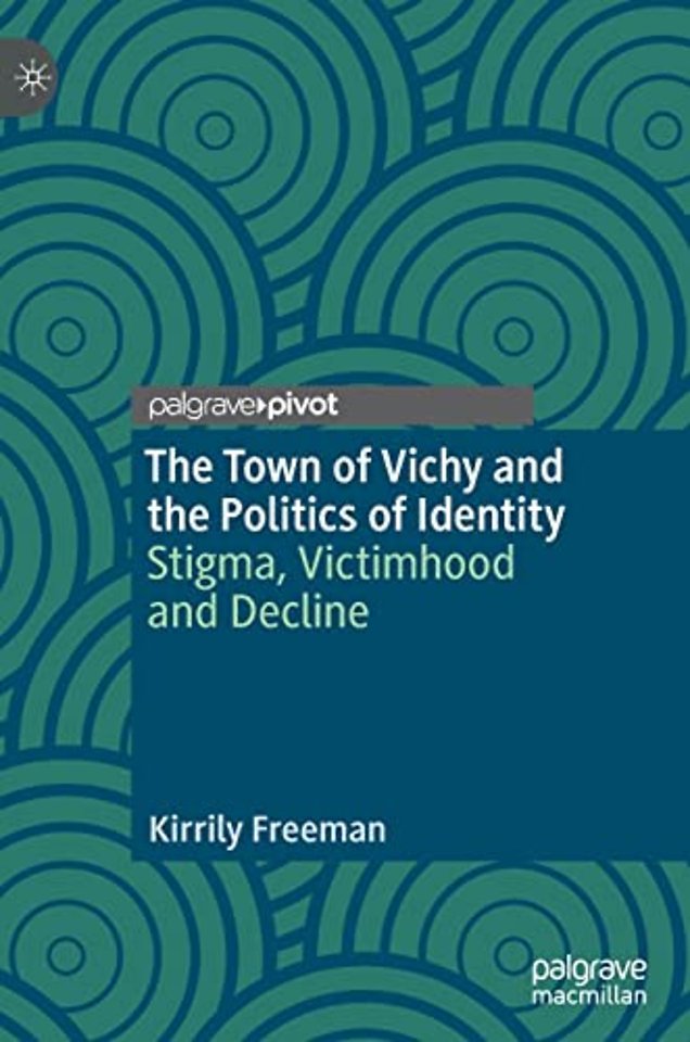 The Town of Vichy and the Politics of Identity
