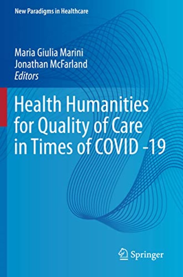 Health Humanities for Quality of Care in Times of COVID -19