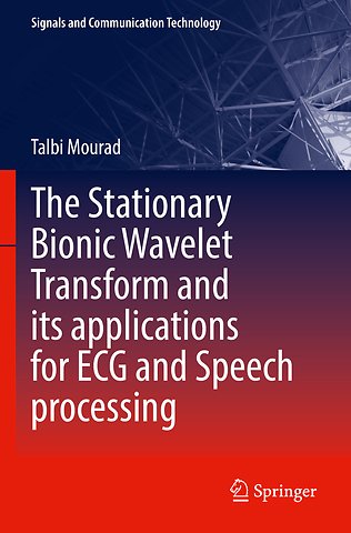 The Stationary Bionic Wavelet Transform and its Applications for ECG and Speech Processing