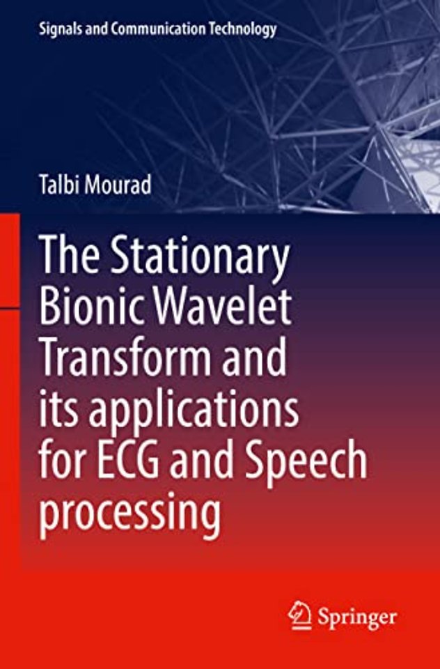 The Stationary Bionic Wavelet Transform and its Applications for ECG and Speech Processing
