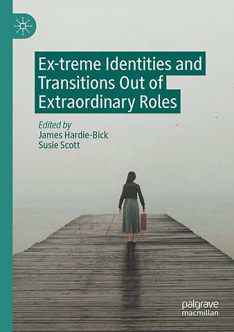 Ex-treme Identities and Transitions Out of Extraordinary Roles
