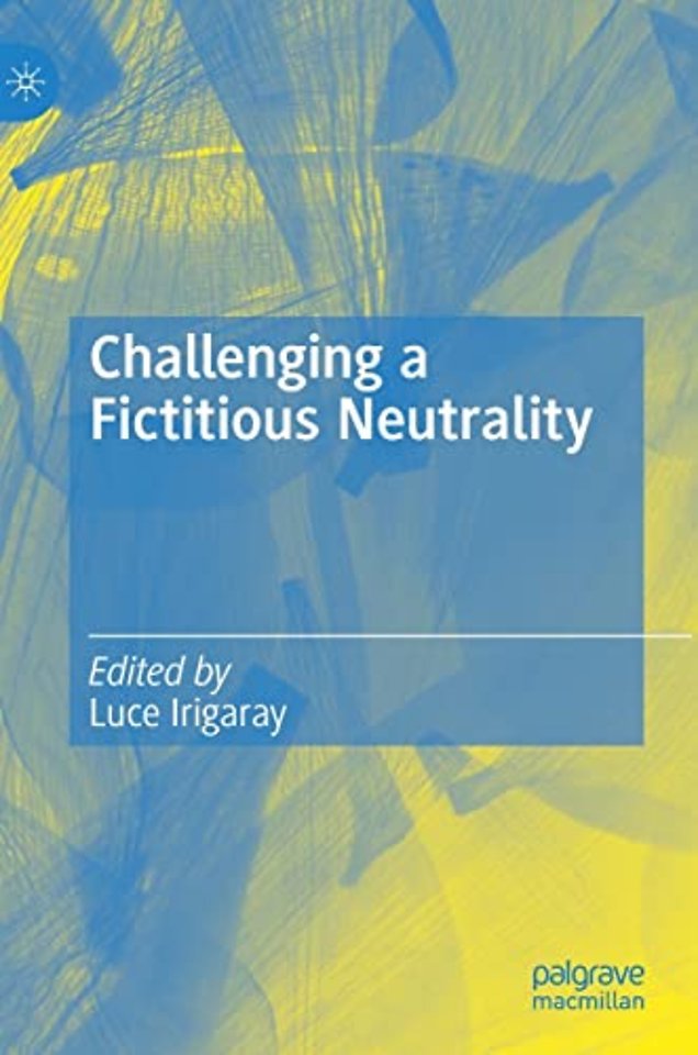 Challenging a Fictitious Neutrality