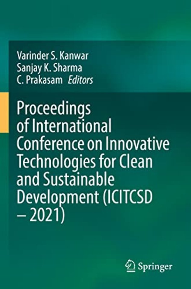 Proceedings of International Conference on Innovative Technologies for Clean and Sustainable Development (ICITCSD – 2021)