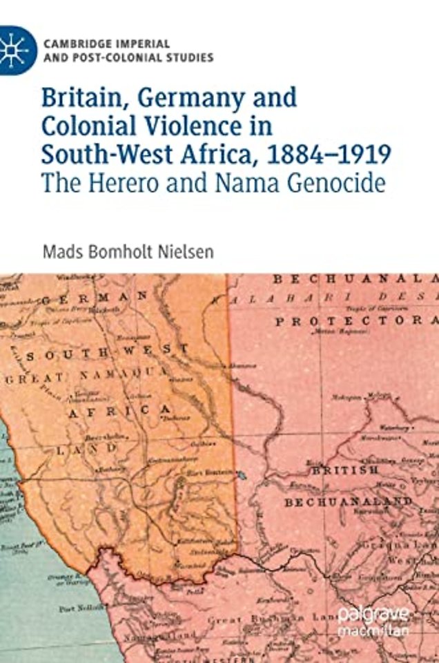 Britain, Germany and Colonial Violence in South-West Africa, 1884-1919