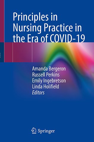 Principles in Nursing Practice in the Era of COVID-19