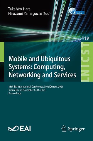 Mobile and Ubiquitous Systems: Computing, Networking and Services