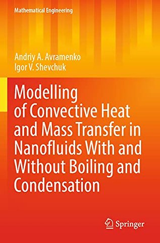 Modelling of Convective Heat and Mass Transfer in Nanofluids with and without Boiling and Condensation