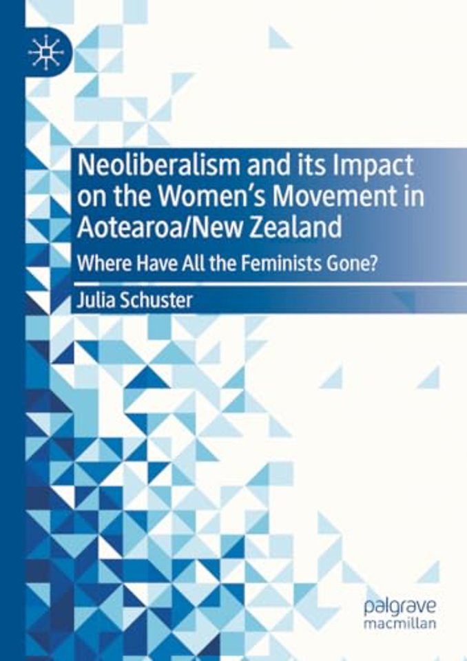 Neoliberalism and its Impact on the Women's Movement in Aotearoa/New Zealand