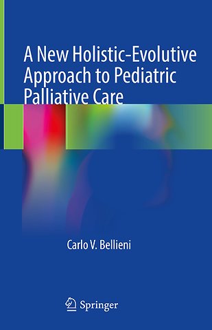 A New Holistic-Evolutive Approach to Pediatric Palliative Care