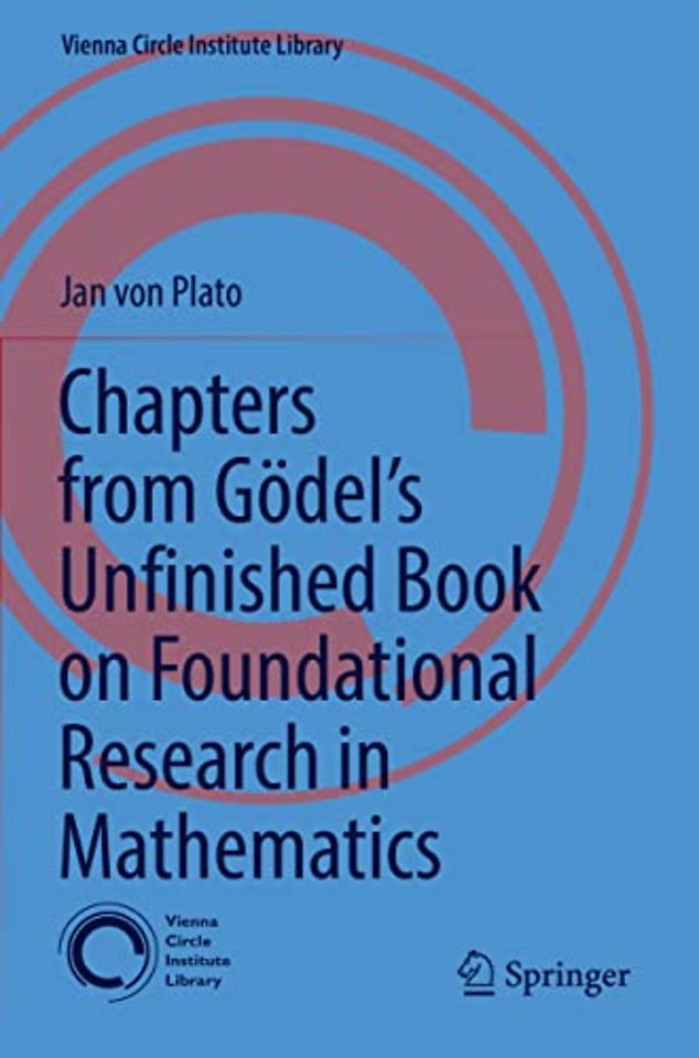 Chapters from Gödel’s Unfinished Book on Foundational Research in Mathematics