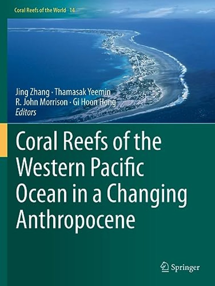 Coral Reefs of the Western Pacific Ocean in a Changing Anthropocene