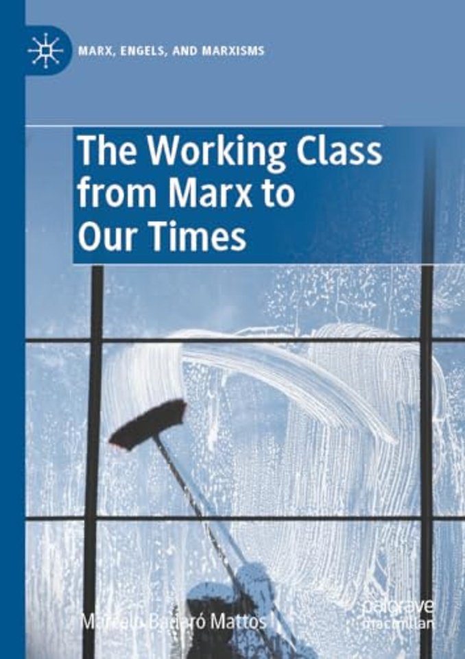 The Working Class from Marx to Our Times