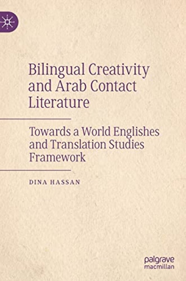 Bilingual Creativity and Arab Contact Literature