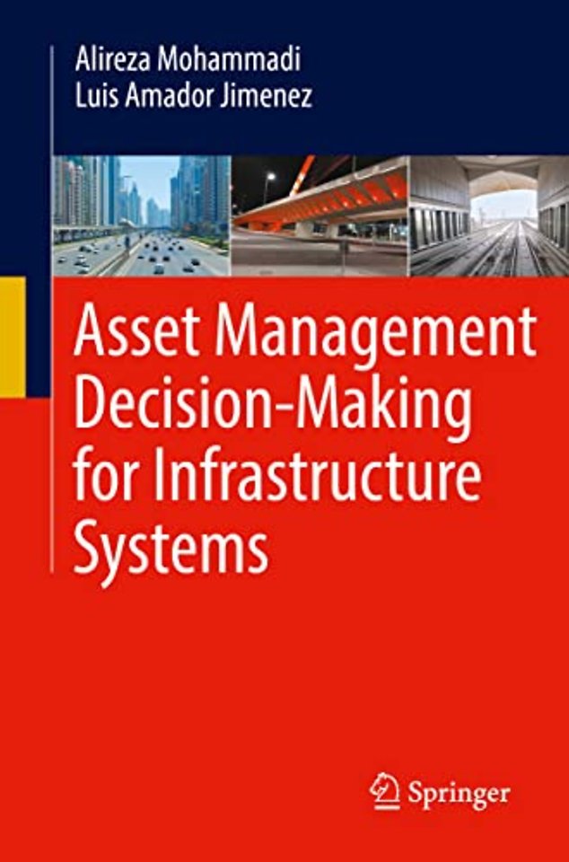 Asset Management Decision-Making For Infrastructure Systems