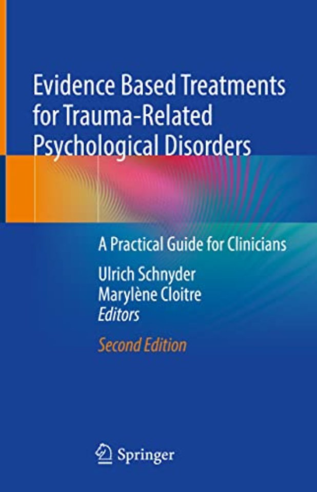 Evidence Based Treatments for Trauma-Related Psychological Disorders