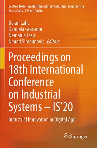 Proceedings on 18th International Conference on Industrial Systems – IS’20