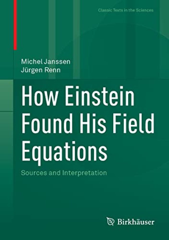 How Einstein Found His Field Equations