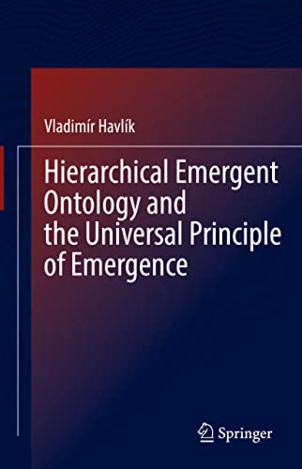 Hierarchical Emergent Ontology and the Universal Principle of Emergence