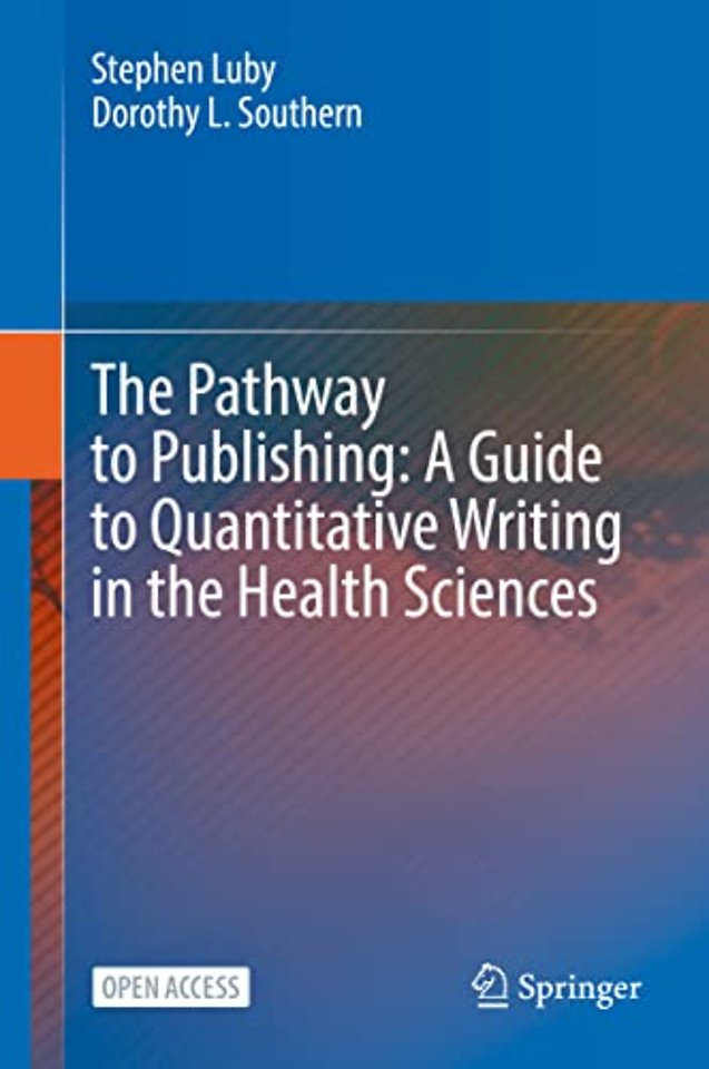 The Pathway to Publishing: A Guide to Quantitative Writing in the Health Sciences