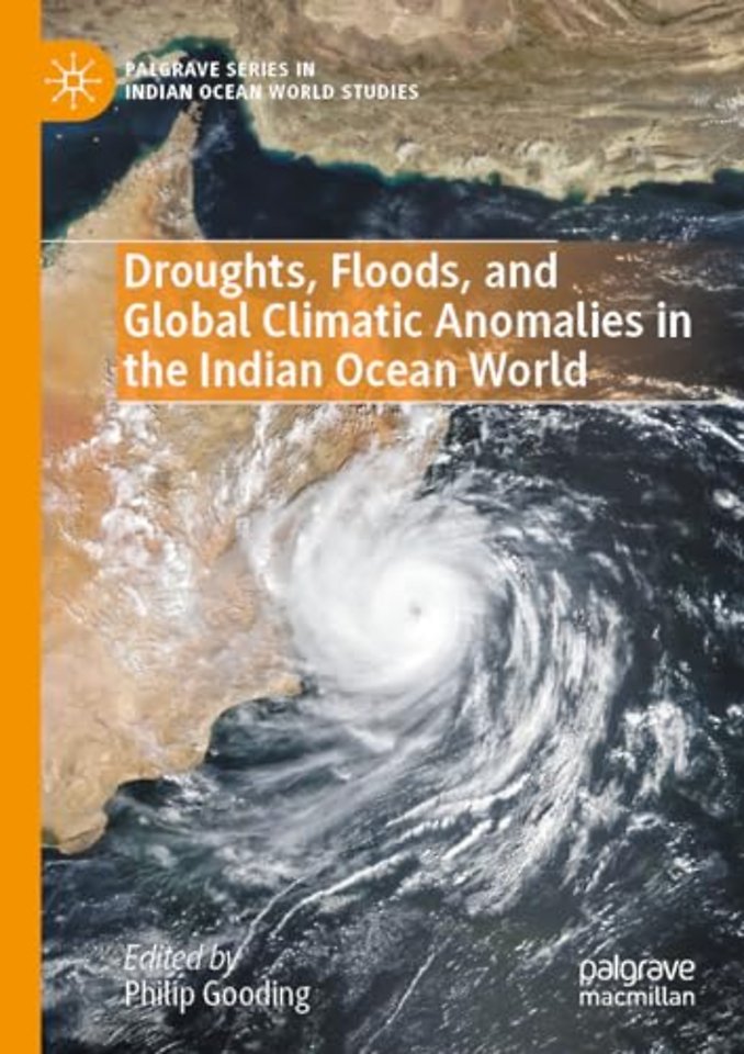 Droughts, Floods, and Global Climatic Anomalies in the Indian Ocean World