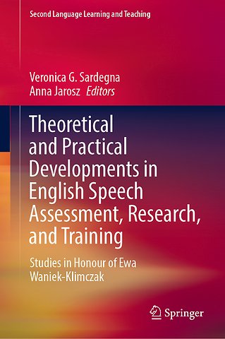 Theoretical and Practical Developments in English Speech Assessment, Research, and Training