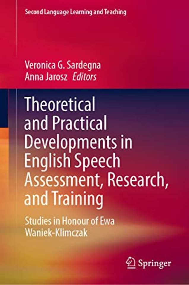 Theoretical and Practical Developments in English Speech Assessment, Research, and Training
