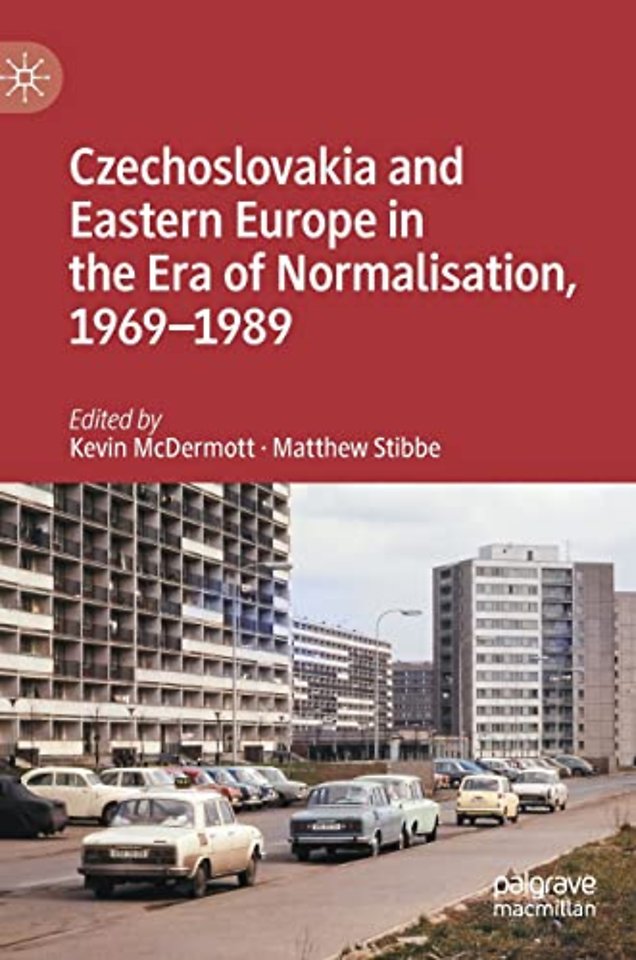 Czechoslovakia and Eastern Europe in the Era of Normalisation, 1969–1989