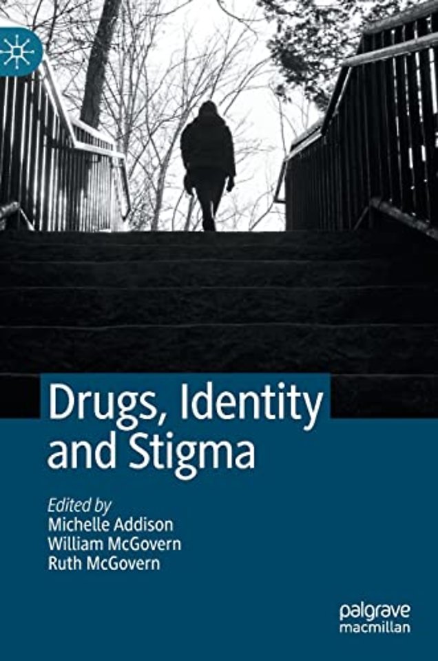 Drugs, Identity and Stigma