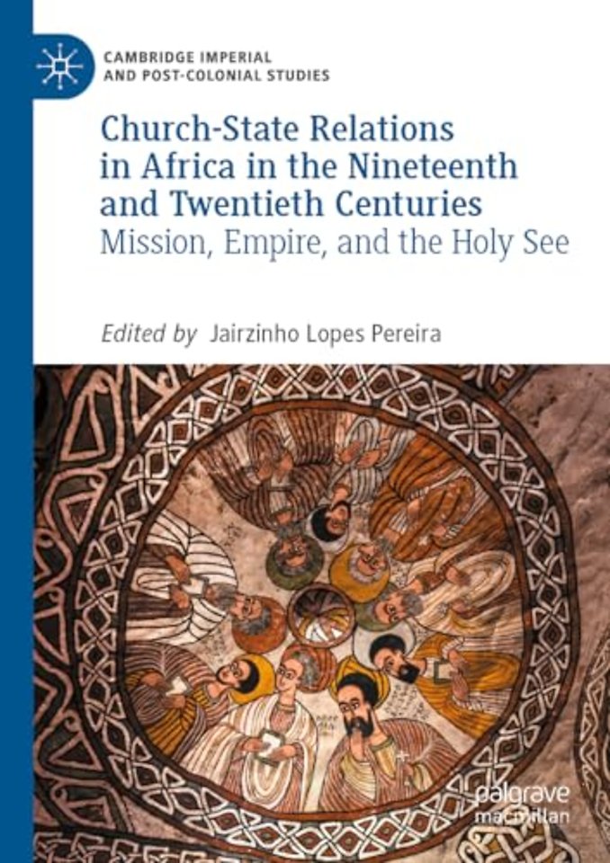 Church-State Relations in Africa in the Nineteenth and Twentieth Centuries