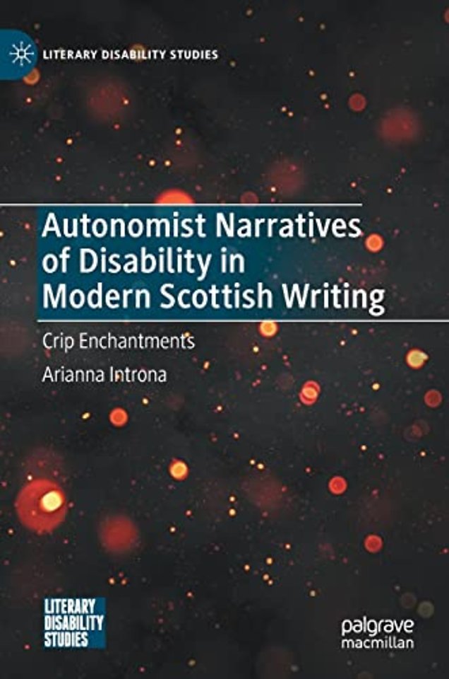 Autonomist Narratives of Disability in Modern Scottish Writing