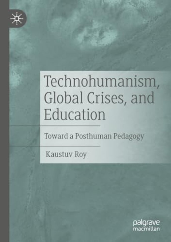 Technohumanism, Global Crises, and Education