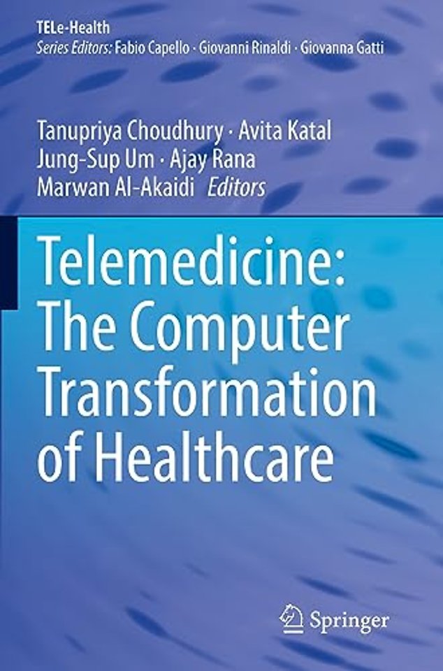 Telemedicine: The Computer Transformation of Healthcare